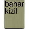 Bahar Kizil door Jesse Russell