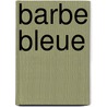 Barbe bleue by Amélie Nothomb