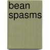 Bean Spasms by Ted Berrigan