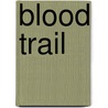 Blood Trail door Corba Sunman