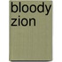 Bloody Zion