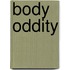 Body Oddity