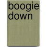 Boogie Down by Ellie O'Ryan