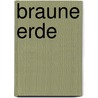 Braune Erde door Daniel Höra