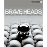 Brave Heads door Dave Harris