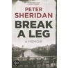 Break A Leg by Sheridan/