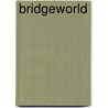 Bridgeworld door Travis McBee