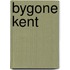 Bygone Kent