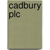 Cadbury Plc door Frederic P. Miller