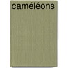 Caméléons door Fany Junius-Bourdain