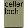 Celler Loch by Jesse Russell