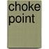 Choke Point