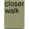 Closer Walk door Donald Gelpi