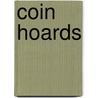Coin Hoards door Sydney P. (Sydney Philip) Noe