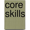 Core Skills door Harcourt Achieve