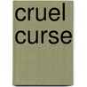 Cruel Curse door Del Huntsman