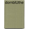 DornblÜthe door Jens Borrmann
