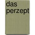 Das Perzept