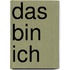 Das bin ich