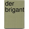 Der Brigant door Edgar Wallace
