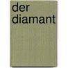 Der Diamant door Honoré de Balzac