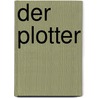 Der Plotter door Hans Peter Roentgen