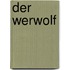 Der Werwolf