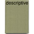 Descriptive