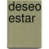 Deseo Estar