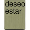Deseo Estar door Karen Genschow