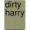 Dirty Harry by Books Llc