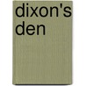 Dixon's Den door Alexa Tewkesbury