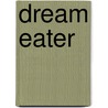 Dream Eater door J. Brandon