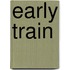 Early Train