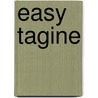 Easy Tagine door Ghillie Basan