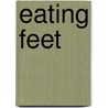 Eating Feet by Susan Manlin Katzman