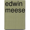 Edwin Meese door Frederic P. Miller