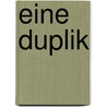 Eine Duplik door Ephraim Lessing Gotthold