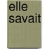 Elle savait