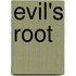 Evil's Root