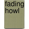 Fading Howl by Omarr S. Guerrero
