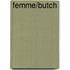 Femme/Butch