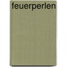 Feuerperlen door Linda Mignani
