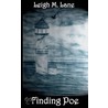 Finding Poe by Leigh M. Lane