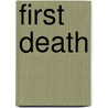 First Death by E.G. Dusk