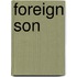 Foreign Son