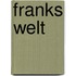 Franks Welt