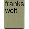 Franks Welt by Frank Stronach