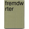 Fremdw Rter door B. Cher Group