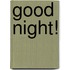Good Night!